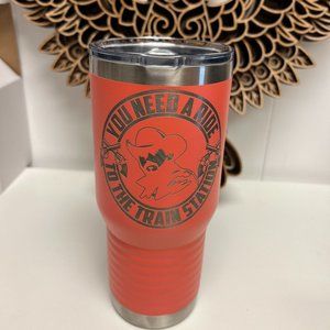 You Need A Ride To The Train Station - 30 oz Tumbler